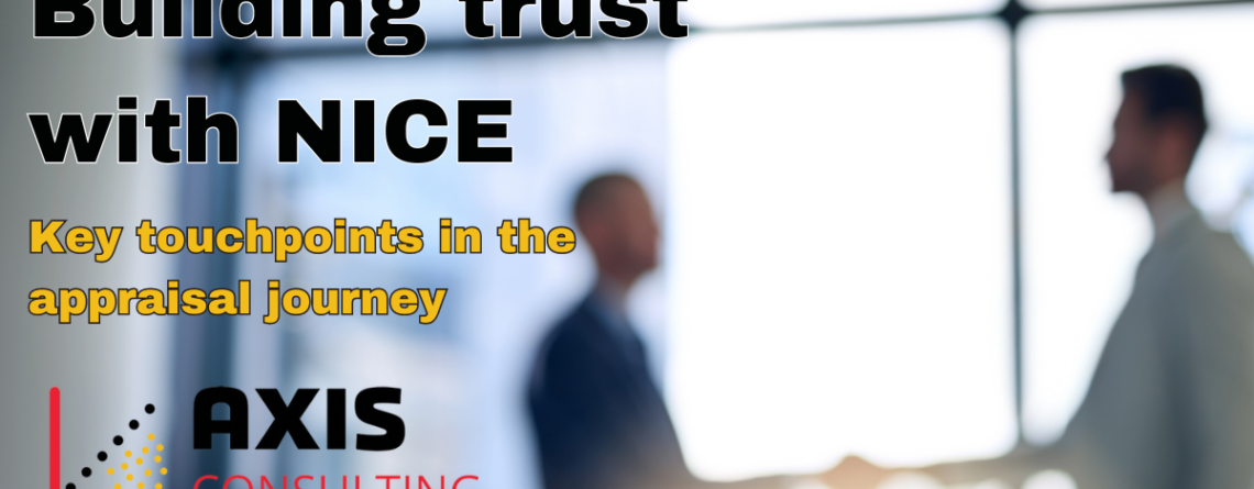 Building trust with NICE: Key touchpoints in the appraisal journey